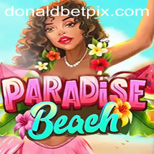 Exploring ParadiseBeach: A New Era of Gaming with Donaldbet